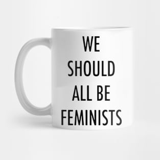 We Should All Be Feminists Mug